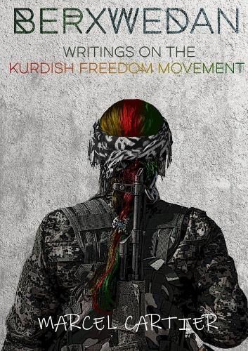 Cover image for Berxwedan: Writings on the Kurdish Freedom Movement