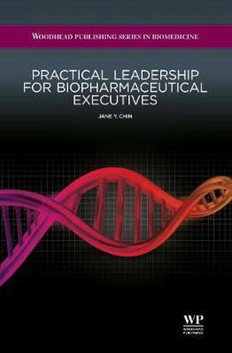 Cover image for Practical Leadership for Biopharmaceutical Executives