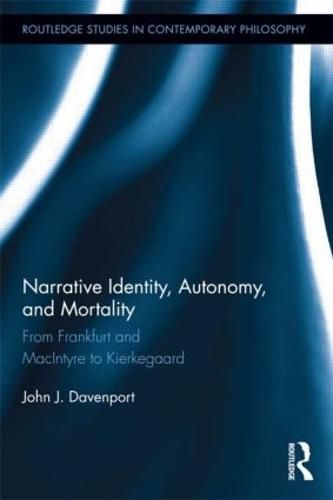 Cover image for Narrative Identity, Autonomy, and Mortality: From Frankfurt and MacIntyre to Kierkegaard