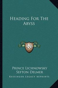 Cover image for Heading for the Abyss