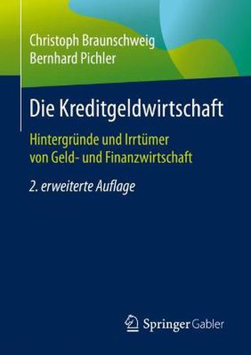 Cover image for Die Kreditgeldwirtschaft: Hintergrunde Und Irrtumer Von Geld- Und Finanzwirtschaft