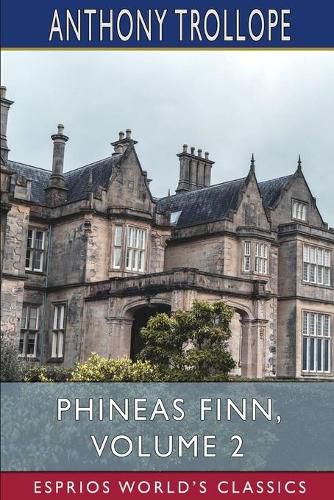 Cover image for Phineas Finn, Volume 2 (Esprios Classics)