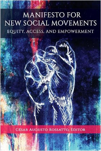 Cover image for Manifesto for New Social Movements: Equity, Access, & Empowerment
