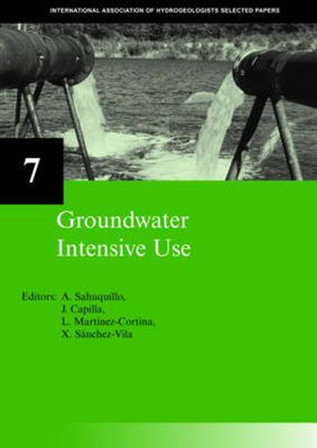 Cover image for Groundwater Intensive Use: IAH Selected Papers on Hydrogeology 7