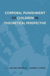 Cover image for Corporal Punishment of Children in Theoretical Perspective