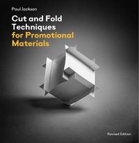 Cover image for Cut and Fold Techniques for Promotional Materials: Revised edition