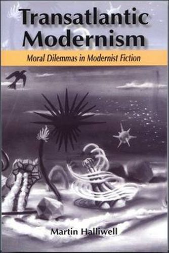 Cover image for Transatlantic Modernism: Moral Dilemmas in Modernist Fiction