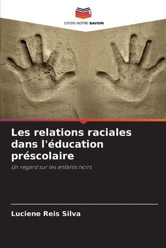 Cover image for Les relations raciales dans l'education prescolaire