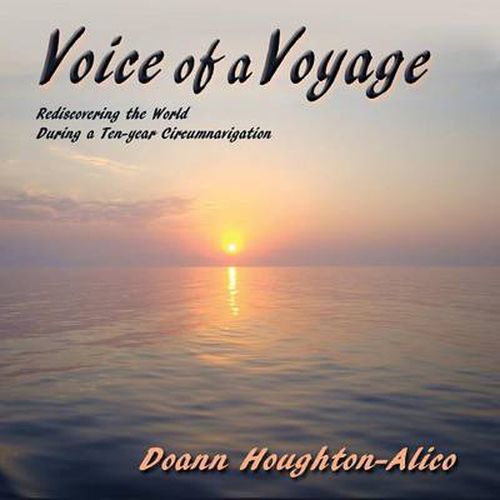 Cover image for Voice of a Voyage: Rediscovering the World During a Ten-year Circumnavigation