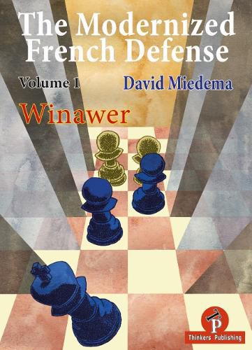 Cover image for The Modernized French Defense Volume 1 Winawer: Winawer