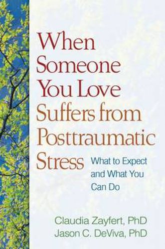 Cover image for When Someone You Love Suffers from Posttraumatic Stress: What to Expect and What You Can Do