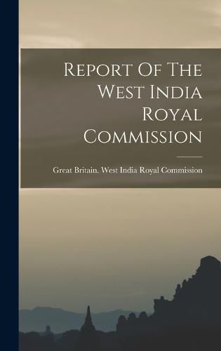 Report Of The West India Royal Commission