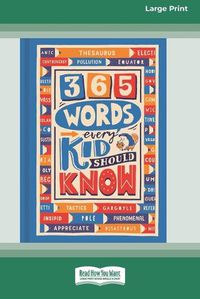 Cover image for 365 Words Every Kid Should Know[16pt Large Print Edition]