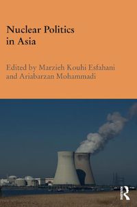 Cover image for Nuclear Politics in Asia