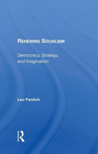 Cover image for Renewing Socialism: Democracy, Strategy, And Imagination