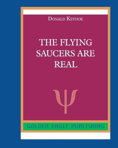 Cover image for The Flying Saucers are Real