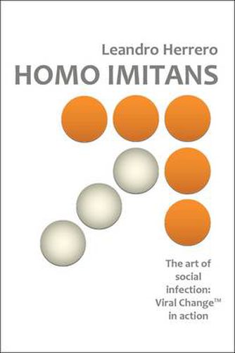 Cover image for Homo Imitans: The Art of Social Infection: Viral Change in Action