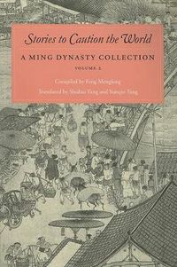 Cover image for Stories to Caution the World: A Ming Dynasty Collection, Volume 2