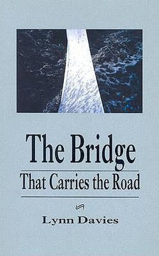 The Bridge That Carries the Road