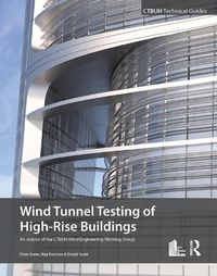 Cover image for Wind Tunnel Testing of High-Rise Buildings: An output of the CTBUH Wind Engineering Working Group