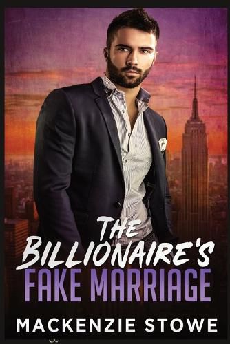 Cover image for The Billionaire's Fake Marriage: The Billionaire's Marriage Trilogy Book 1