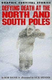 Cover image for Defying Death at the North and South Poles