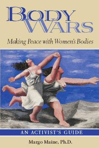 Cover image for Body Wars: Making Peace with Women's Bodies (An Activist's Guide)