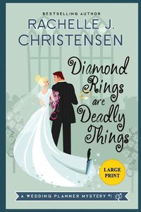 Cover image for Diamond Rings Are Deadly Things: Large Print Edition