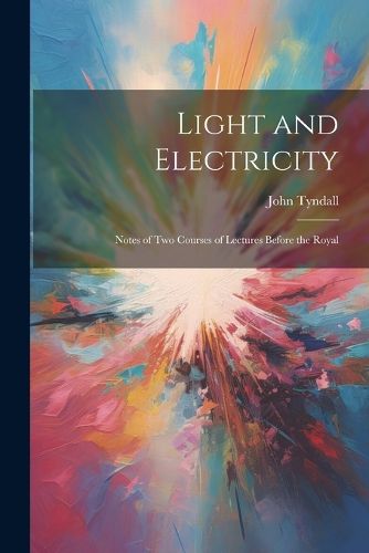 Cover image for Light and Electricity