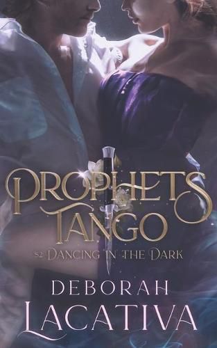 Cover image for Prophets Tango: S2: Dancing in the Dark