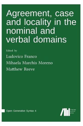 Cover image for Agreement, case and locality in the nominal and verbal domains