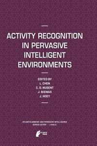 Cover image for Activity Recognition in Pervasive Intelligent Environments