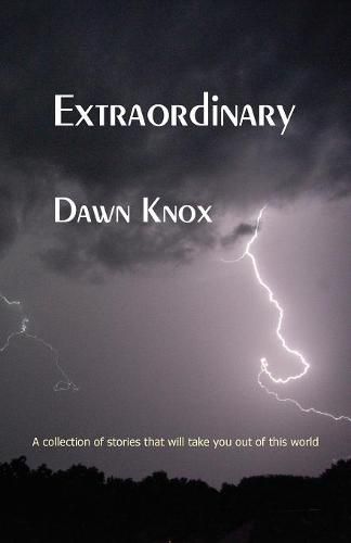 Cover image for Extraordinary: A collection of stories that will take you out of this world