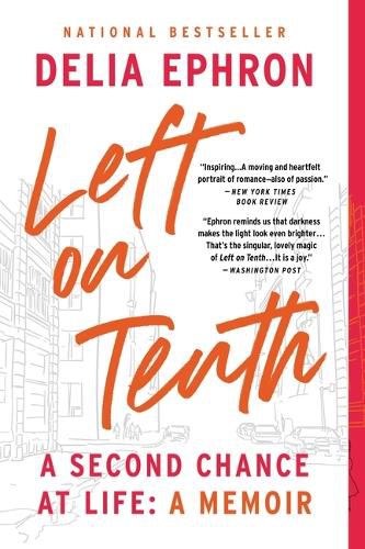 Cover image for Left on Tenth: A Second Chance at Life: A Memoir