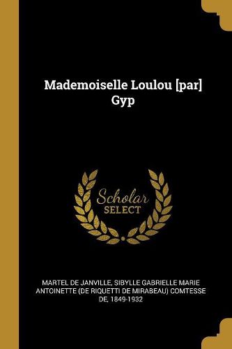Cover image for Mademoiselle Loulou [par] Gyp