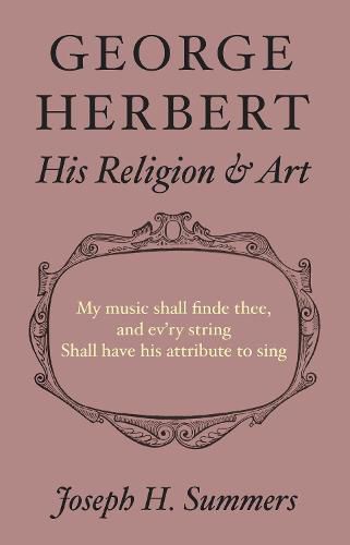 George Herbert: His Religion and Art