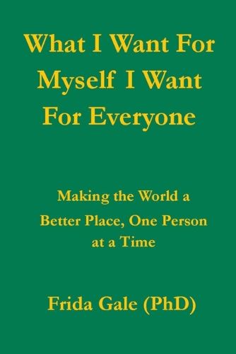 Cover image for What I Want For Myself I Want For Everyone