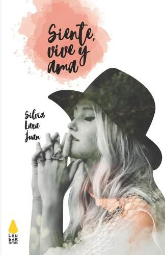 Cover image for Siente, vive y ama