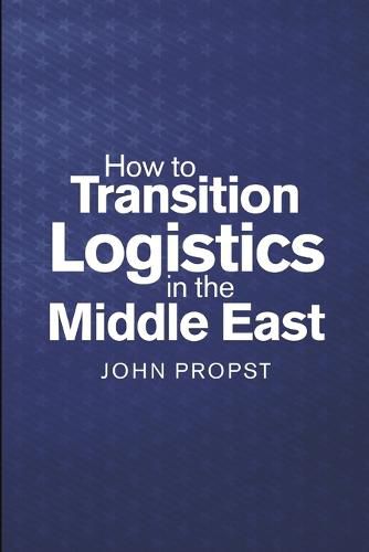 Cover image for How to Transition Logistics In the Middle East