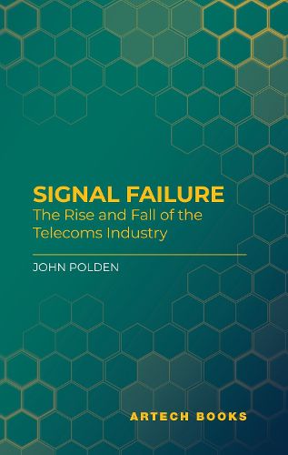 Cover image for Signal Failure: How the Telecoms Industry Lost its Way