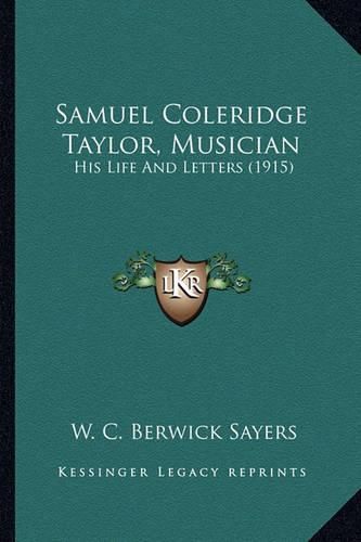 Samuel Coleridge Taylor, Musician: His Life and Letters (1915)