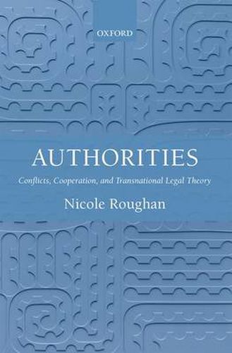 Cover image for Authorities: Conflicts, Cooperation, and Transnational Legal Theory