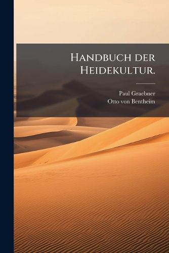 Cover image for Handbuch der Heidekultur.