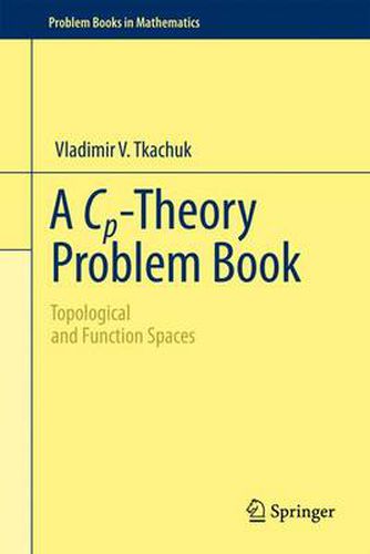 Cover image for A Cp-Theory Problem Book: Topological and Function Spaces