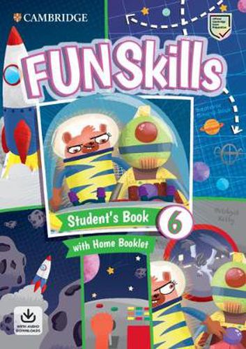 Cover image for Fun Skills Level 6 Student's Book with Home Booklet and Downloadable Audio