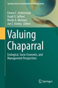 Cover image for Valuing Chaparral: Ecological, Socio-Economic, and Management Perspectives