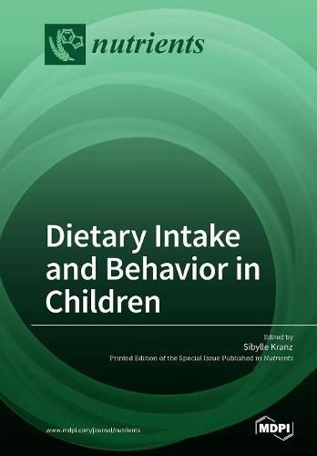 Cover image for Dietary Intake and Behavior in Children