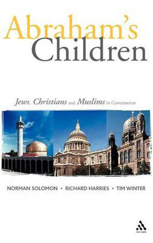 Cover image for Abraham's Children: Jews, Christians and Muslims in Conversation