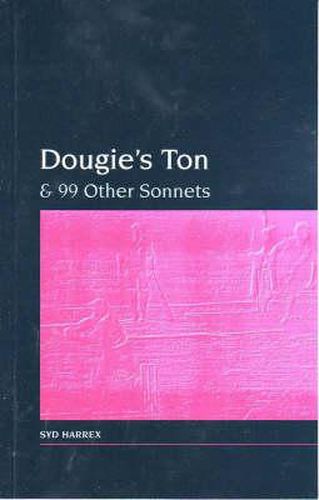 Cover image for Dougie's Ton and 99 Other Sonnets