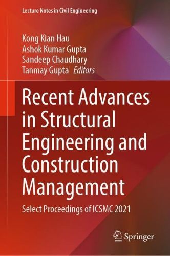 Cover image for Recent Advances in Structural Engineering and Construction Management: Select Proceedings of ICSMC 2021